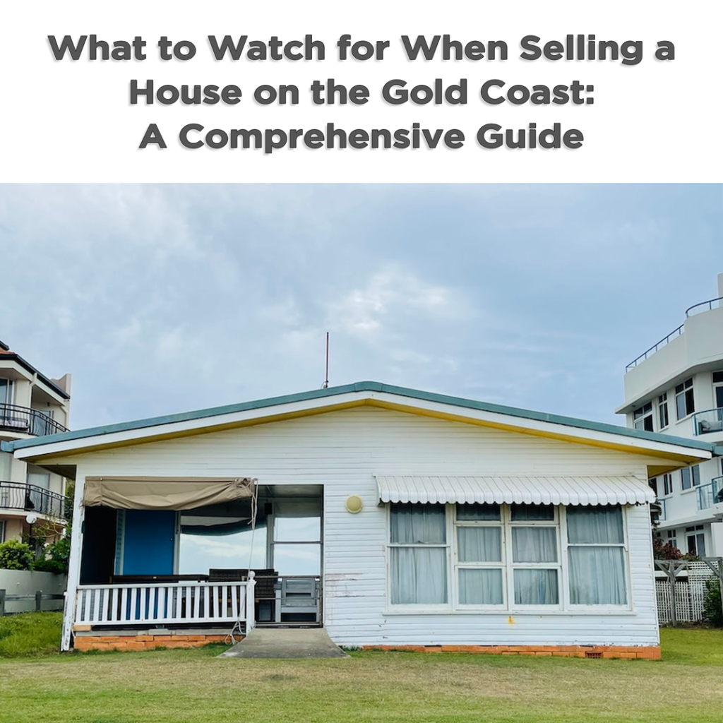 What-to-Watch-for-When-Selling-a-House-on-the-Gold-Coast-A-Comprehensive-Guide